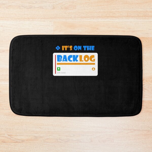Item preview, It's on the backlog Classic designed and sold by TerriMichelle3.