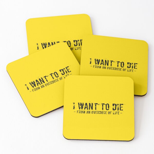 Item preview, i want to die from an overdose of life - quote for those who want to live their life at maximum - travelers -  extreme sports - inspiration quote, motivational speech designed and sold by AnassBachar.