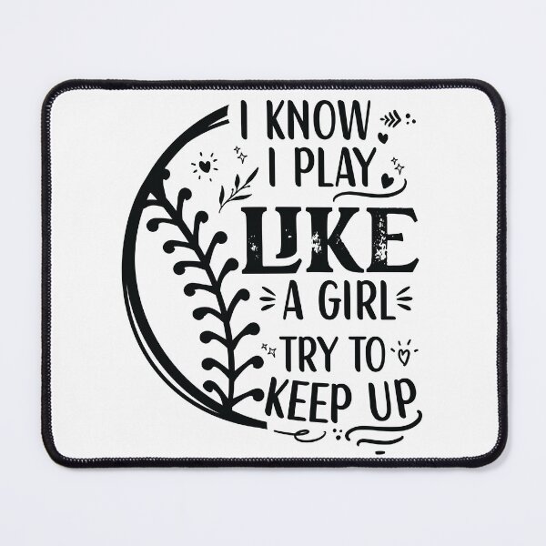 Item preview, I Know I Play Like A Girl Try To Keep Up designed and sold by OPK Shop.