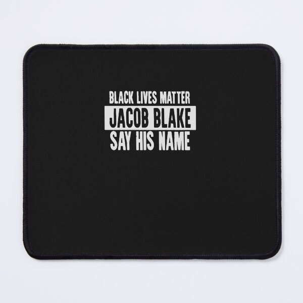 Item preview, Black lives matter jacob blake say his name, say his name jacob blake, jacob blake t-shirt Classic T designed and sold by KathleenLoprich.