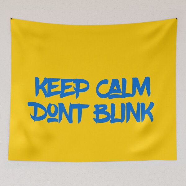 Item preview, Keep Calm Dont Blink- Keep Calm Dont Blink Treasure designed and sold by Katedesignz.
