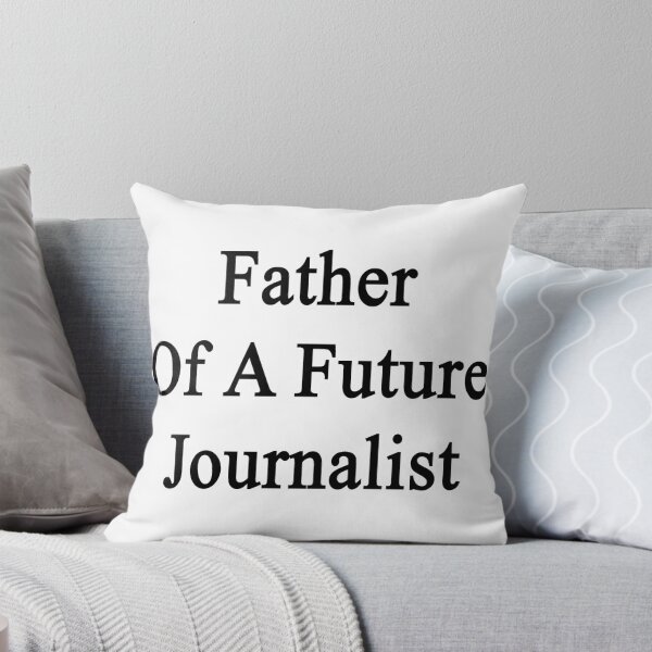 Item preview, Father Of A Future Journalist  designed and sold by supernova23.