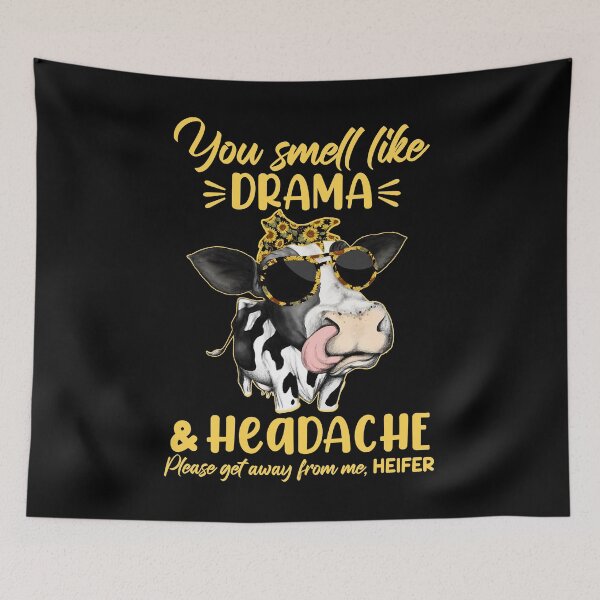 Item preview, You Smell Like Drama and A Headache Cow Heifer Sunflower designed and sold by Yara19K81.