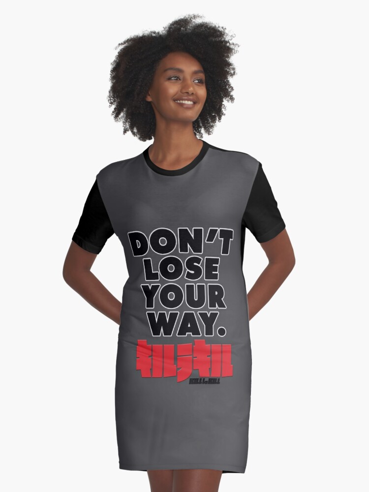 Kill La Kill Don't lose your way! Nike Design Graphic T-Shirt Dress for  Sale by SethTheWingman