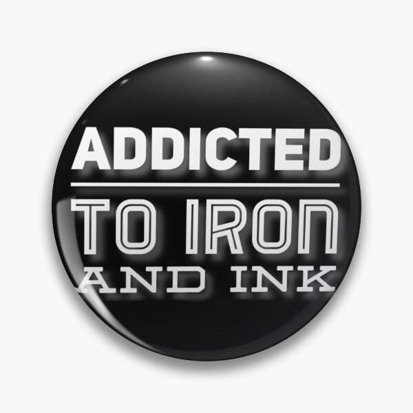 Item preview, Addicted to iron and ink designed and sold by Maelyn-Couch.