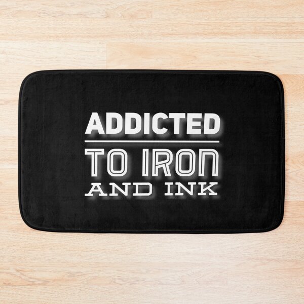 Item preview, Addicted to iron and ink designed and sold by Maelyn-Couch.