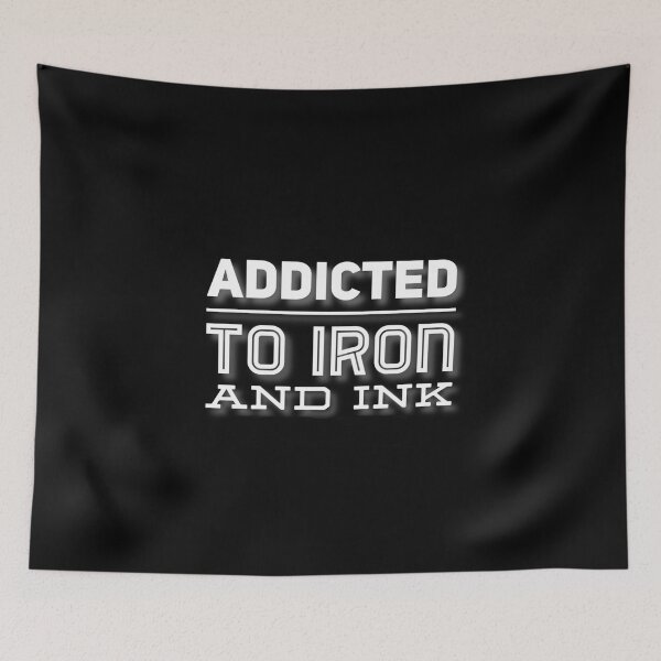 Item preview, Addicted to iron and ink designed and sold by Maelyn-Couch.