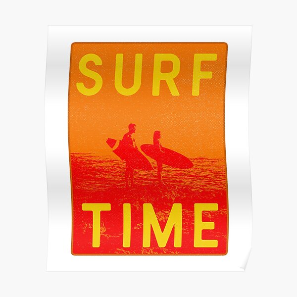 "It's time to surf" Poster for Sale by RksWorld Redbubble