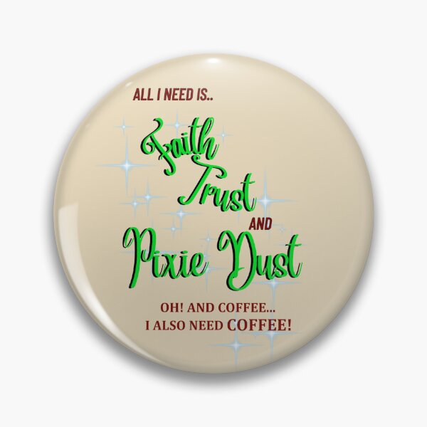 Item preview, I Need Pixie Dust and Coffee designed and sold by Smagnaferous.