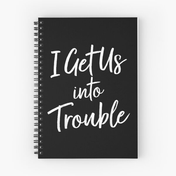 Item preview, I Get Us Into Trouble - Matching Best Friend    designed and sold by WDAshop.