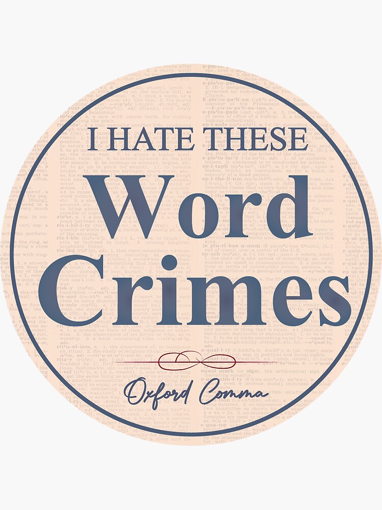 i-hate-these-word-crimes-essential-oxford-comma-signature-sticker-for