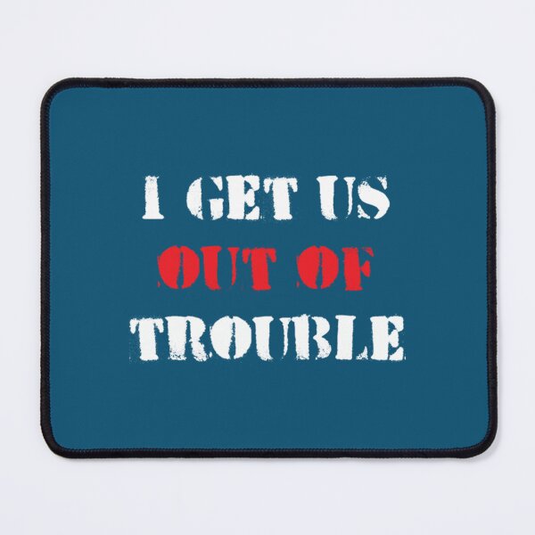 Item preview, I Get Us Into Trouble designed and sold by WDAshop.