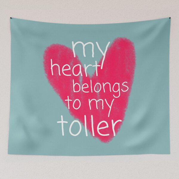 Item preview, My heart belongs to my toller, toller lover, duck tolling retriever, nsdtr, designed and sold by TollerKing.