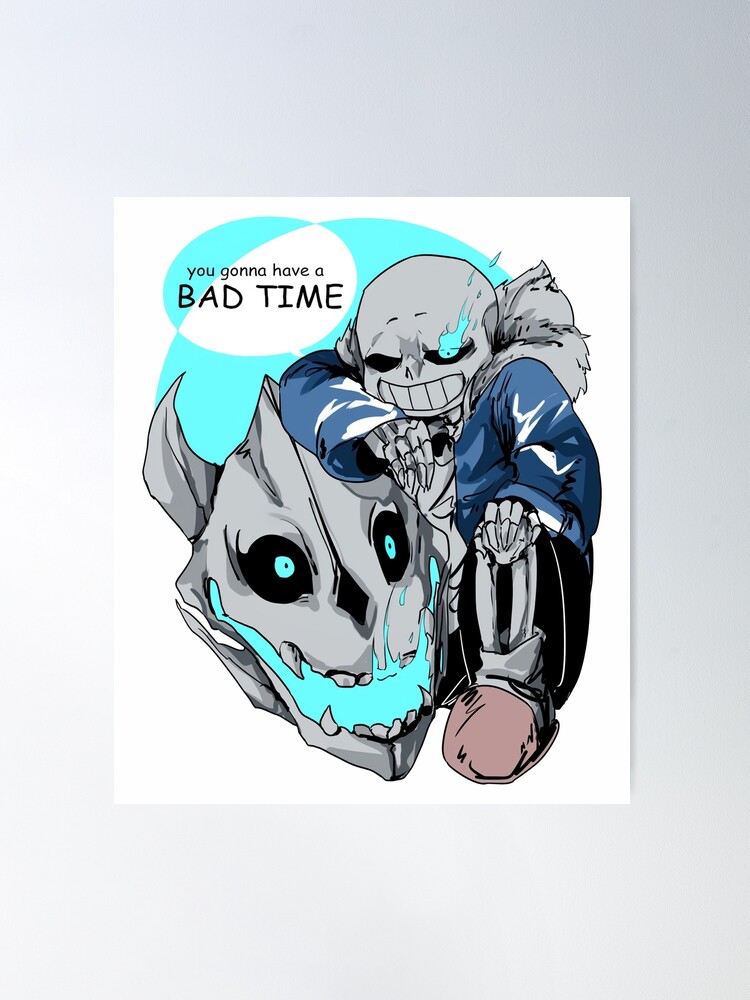 Undertale: Sans Poster wanna Have A Bad Time -  Hong Kong