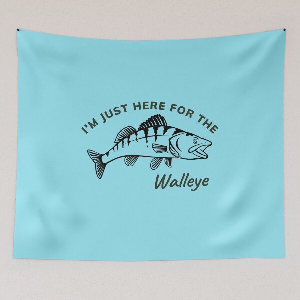 Item preview, I'm just here for the Walleye designed and sold by BenEilts.