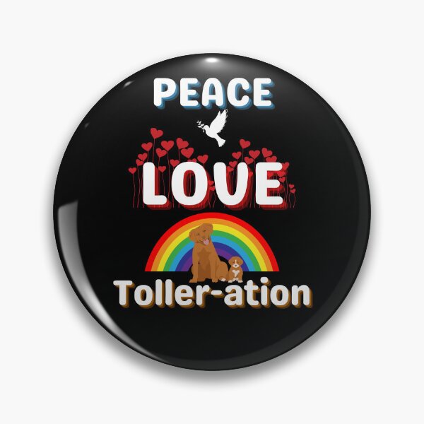 Item preview, Peace  Love Tolleration, nsdtr, funny pun,duck toller,  designed and sold by TollerKing.
