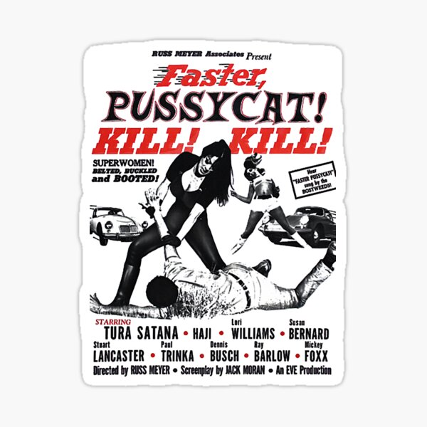 Faster Pussycat Kill Kill Stickers for Sale | Redbubble