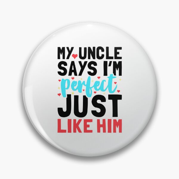 Item preview, My Uncle Says I'm Perfect Just Like Him - Funny Newborn Nephew Outfit Cute Baby Clothes designed and sold by T-shirt For You.