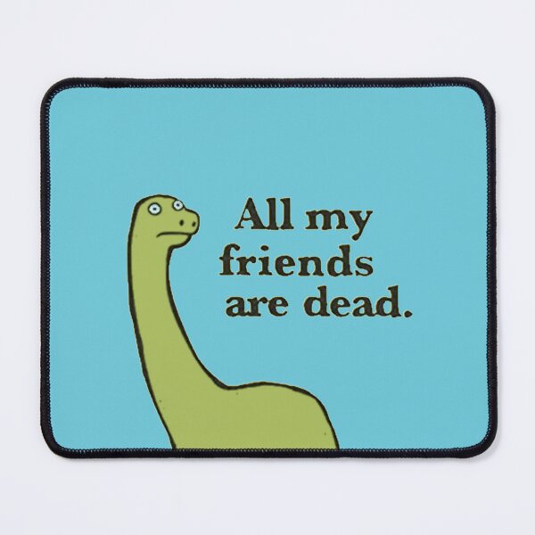 Item preview, All My Friends are Dead Dinosaur Essential T-Shirt designed and sold by MarcellPetranyi.