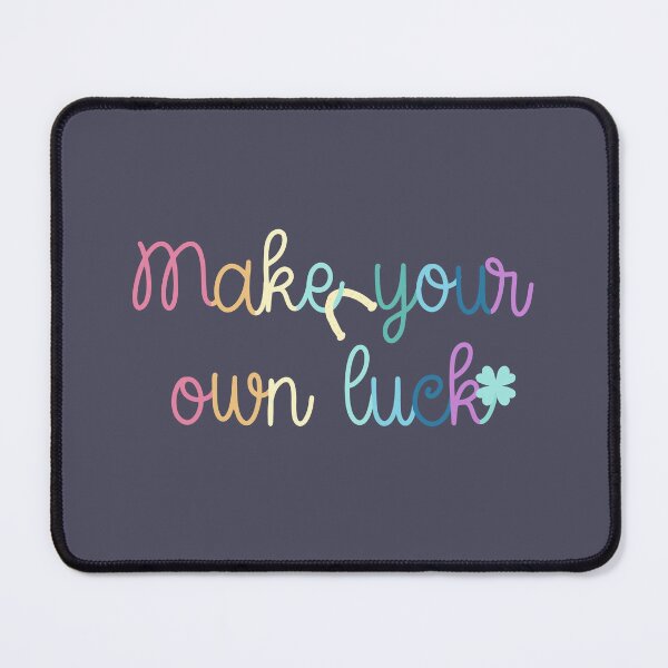 Item preview, Make your own luck designed and sold by daisyandlime.