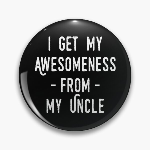 Item preview, I Get My Awesomeness From My Uncle - Funny Nephew designed and sold by T-shirt For You.
