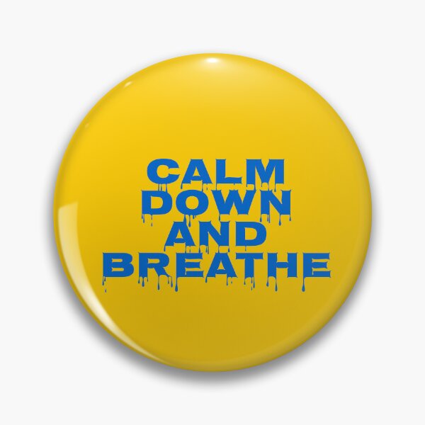 Item preview, Calm Down and Breathe designed and sold by Katedesignz.