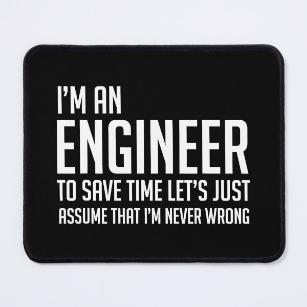 Item preview, Im An Engineer Im Never Wrong Funny Engineer designed and sold by Sara-Quinn.