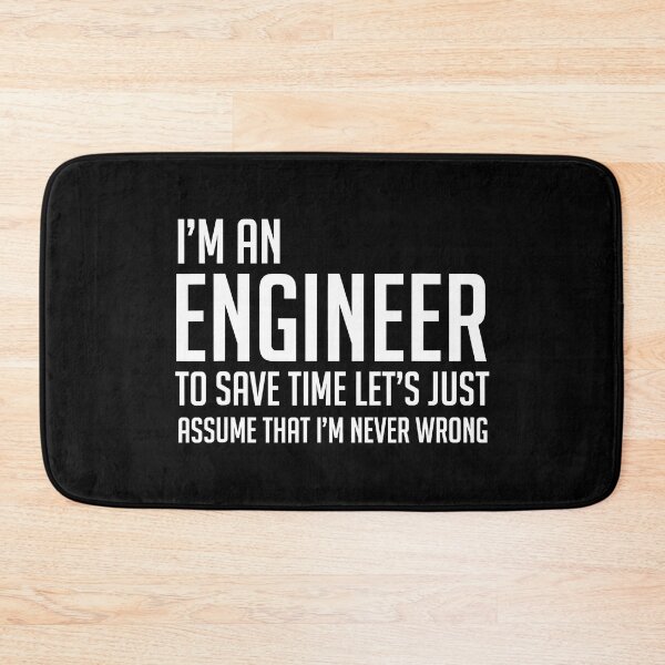 Item preview, Im An Engineer Im Never Wrong Funny Engineer designed and sold by Sara-Quinn.