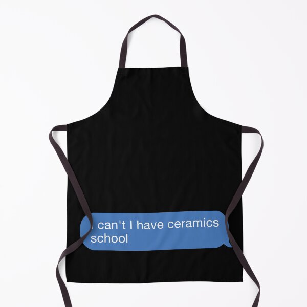 Item preview, i cant I have ceramics school designed and sold by orlumbuspirate.