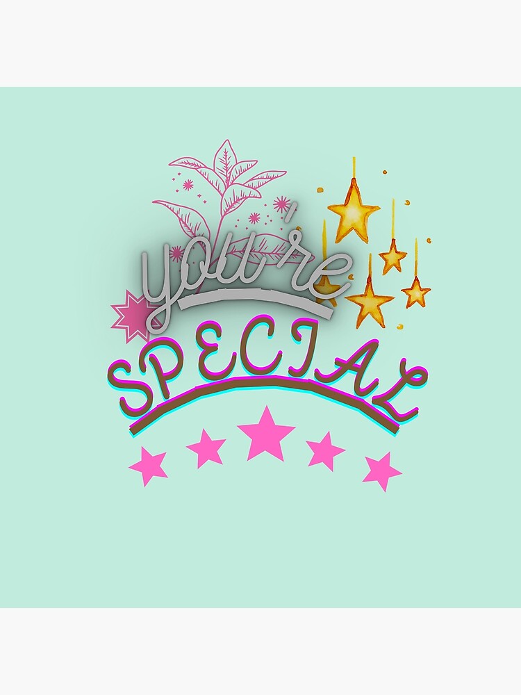 "you are special" Poster for Sale by johnyPODdesign Redbubble