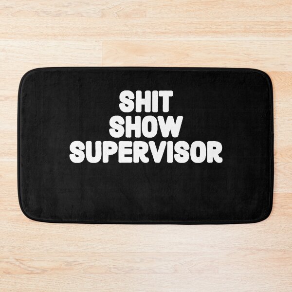 Item preview, Shit Show Supervisor designed and sold by ZERO9968.