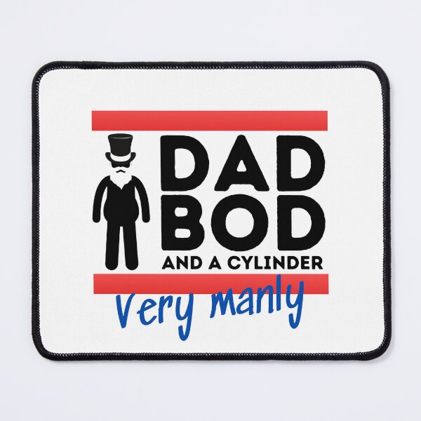 Artikelvorschau, Dad Bod and a cylinder- sehr männlich entworfen und verkauft von PlanBesser.