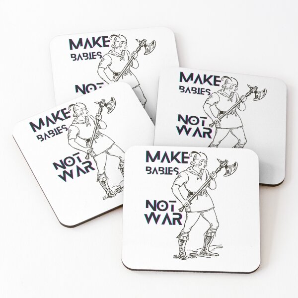 Item preview, Make babies not war - VIKING designed and sold by NOMADIC ART.