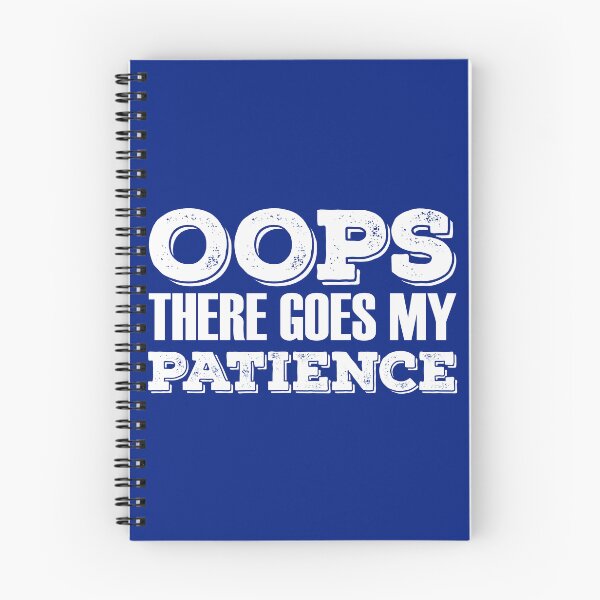 Item preview, Oops There Goes My Patience, Out of Patience designed and sold by Koala Designs.