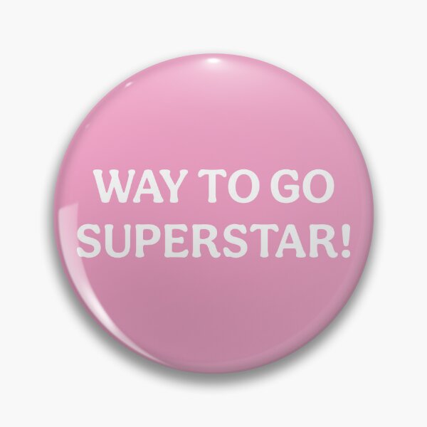 Item preview, Way To Go Superstar (White Pink) designed and sold by ToluaPrints.