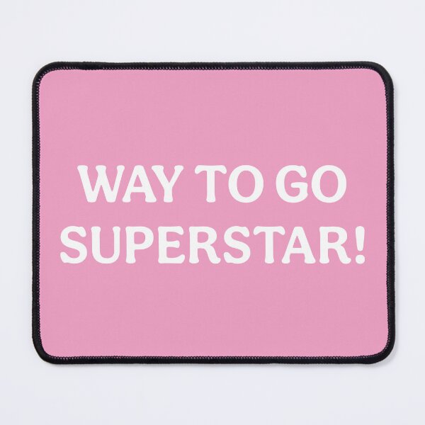 Item preview, Way To Go Superstar (White Pink) designed and sold by ToluaPrints.
