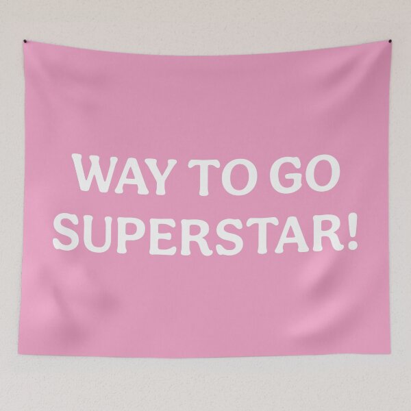 Item preview, Way To Go Superstar (White Pink) designed and sold by ToluaPrints.