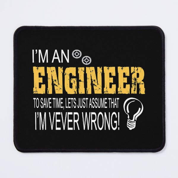 Item preview, I Am An Engineer Im Never Wrong designed and sold by Sara-Quinn.