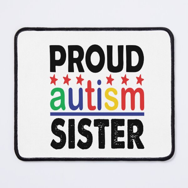 Item preview, Autism: Proud Autism Sister. World Autism Awareness Day , April 2 designed and sold by SpringPetals.