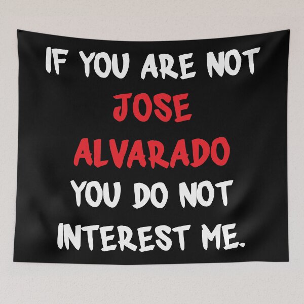 Item preview, José Alvarado - If you are not designed and sold by 2Girls1Shirt.