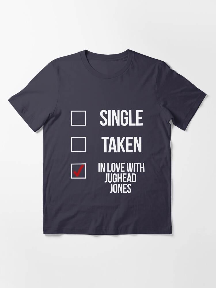 Alternate view of Single, Taken, In love with Jughead Jones-- White Essential T-Shirt