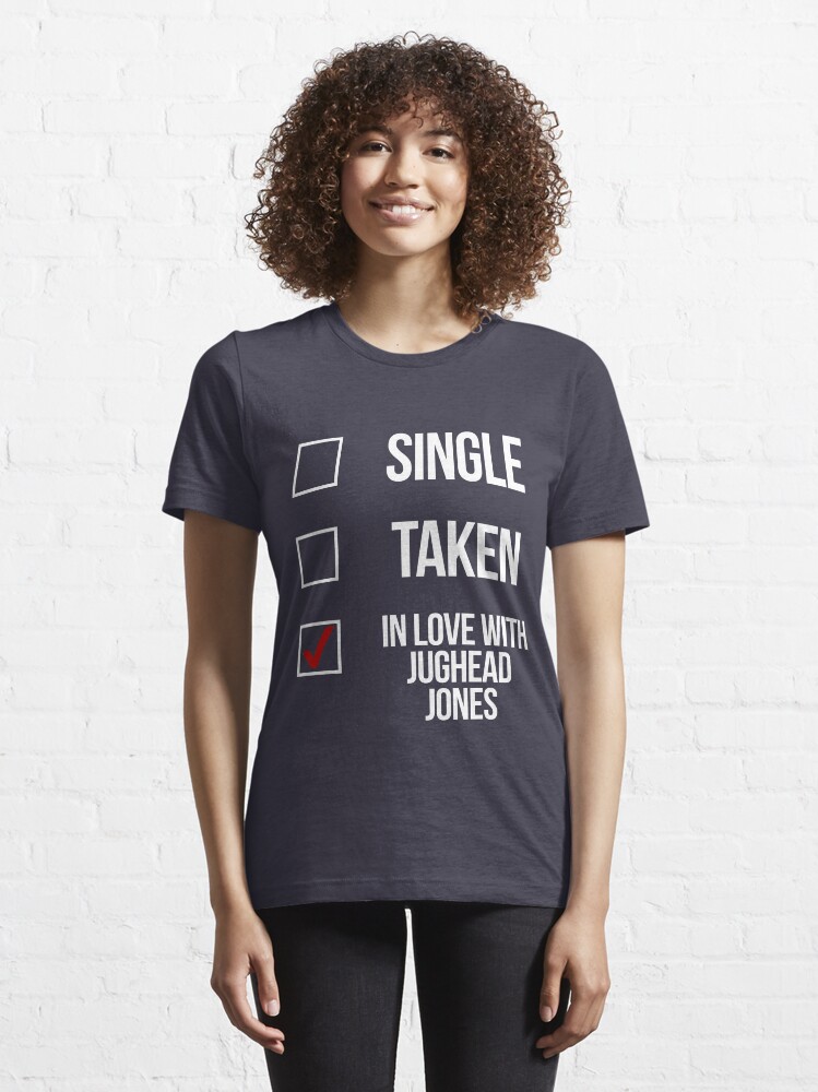 Alternate view of Single, Taken, In love with Jughead Jones-- White Essential T-Shirt