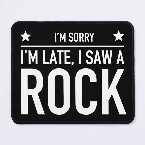 Item preview, Sorry Im Late I Saw A Rock - Definition Geologist Nutritional Information - Geology Humour Rock Star designed and sold by JukeLox.