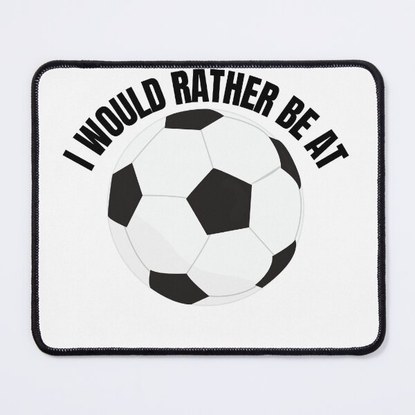 Item preview, I would rather be at soccer designed and sold by Sharon111.