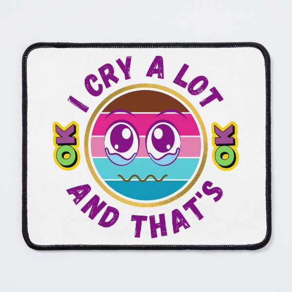 Item preview, I Cry A Lot And That's OK - Funny Crying Memes | Funny Crying Quotes designed and sold by Delandor.
