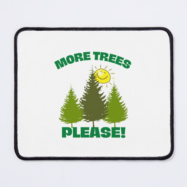 Item preview, More Trees Please designed and sold by theredsharp.