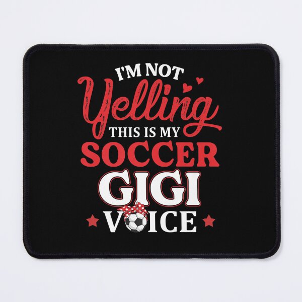 Item preview, I'm Not Yelling This is My Soccer Gigi Voice designed and sold by hassan-tee.