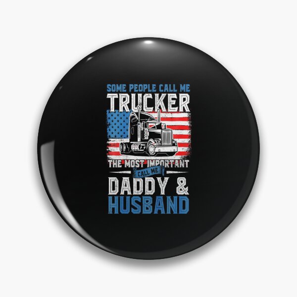 Item preview, Some peaple call me Trucker the most important call me daddy and husband - for Truck driver lovers designed and sold by TeesLina.