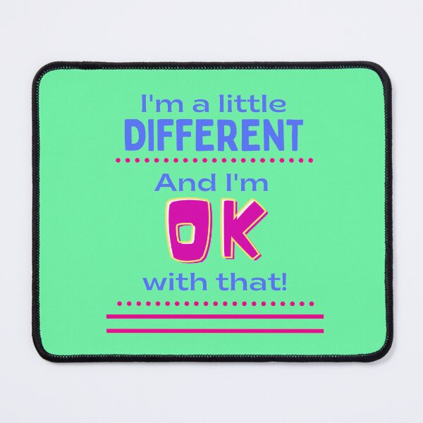 Item preview, I'm a little DIFFERENT and I'm OK with that! designed and sold by WithAngela.