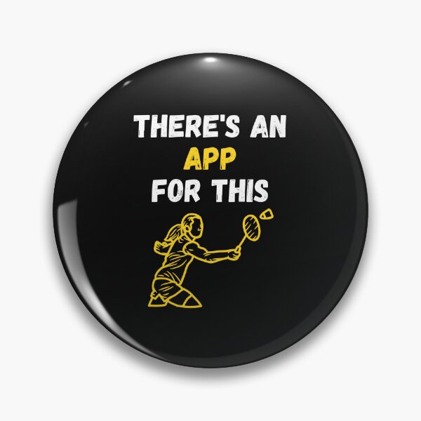 Item preview, There's An App For This Badminton designed and sold by WowAllinOne.